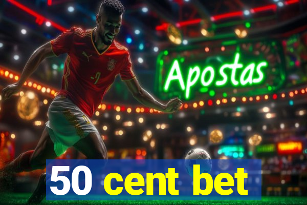 50 cent bet